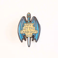 Don't Let the Hard Days Win | Collectible Pin