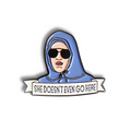 She Doesn't Even Go Here Pin - Unique Enamel Accessory