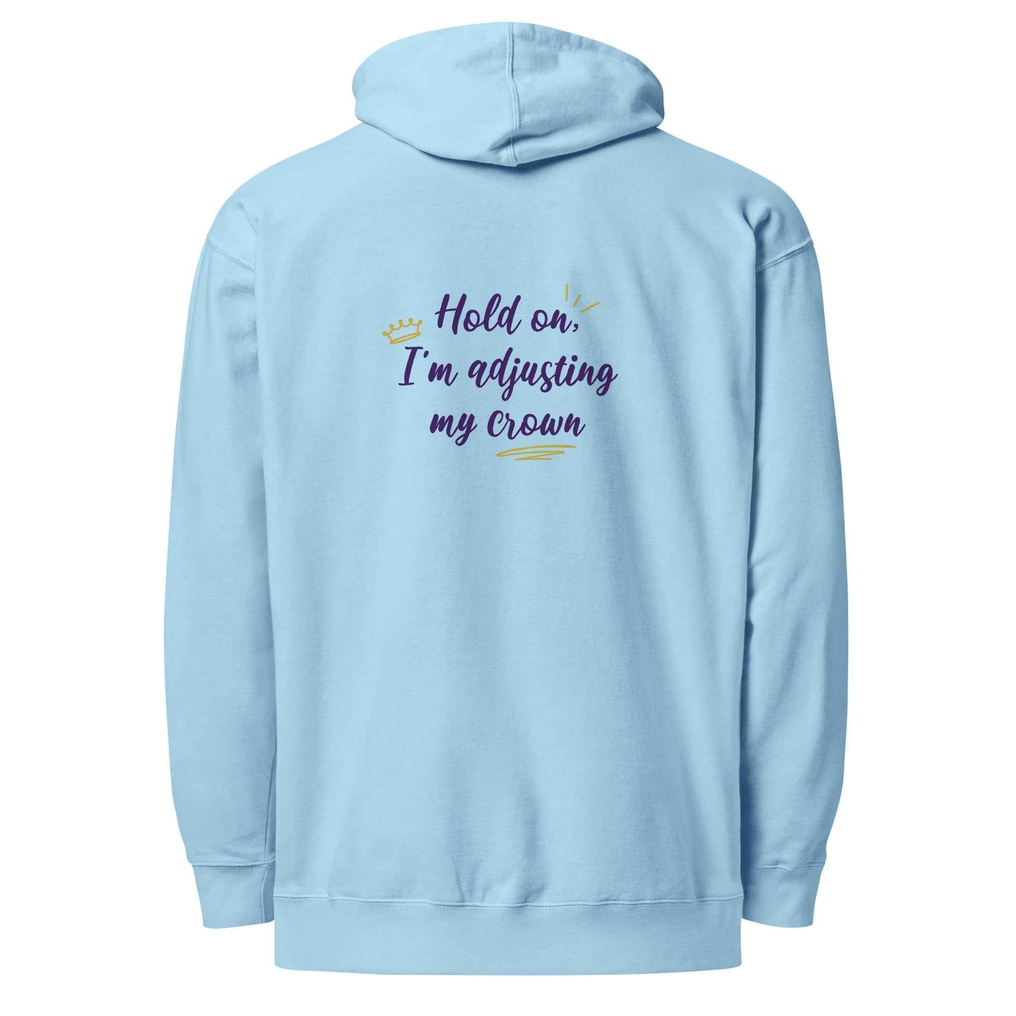 Limited Edition Crown Hoodie - Hold On, I’m Adjusting My Crown