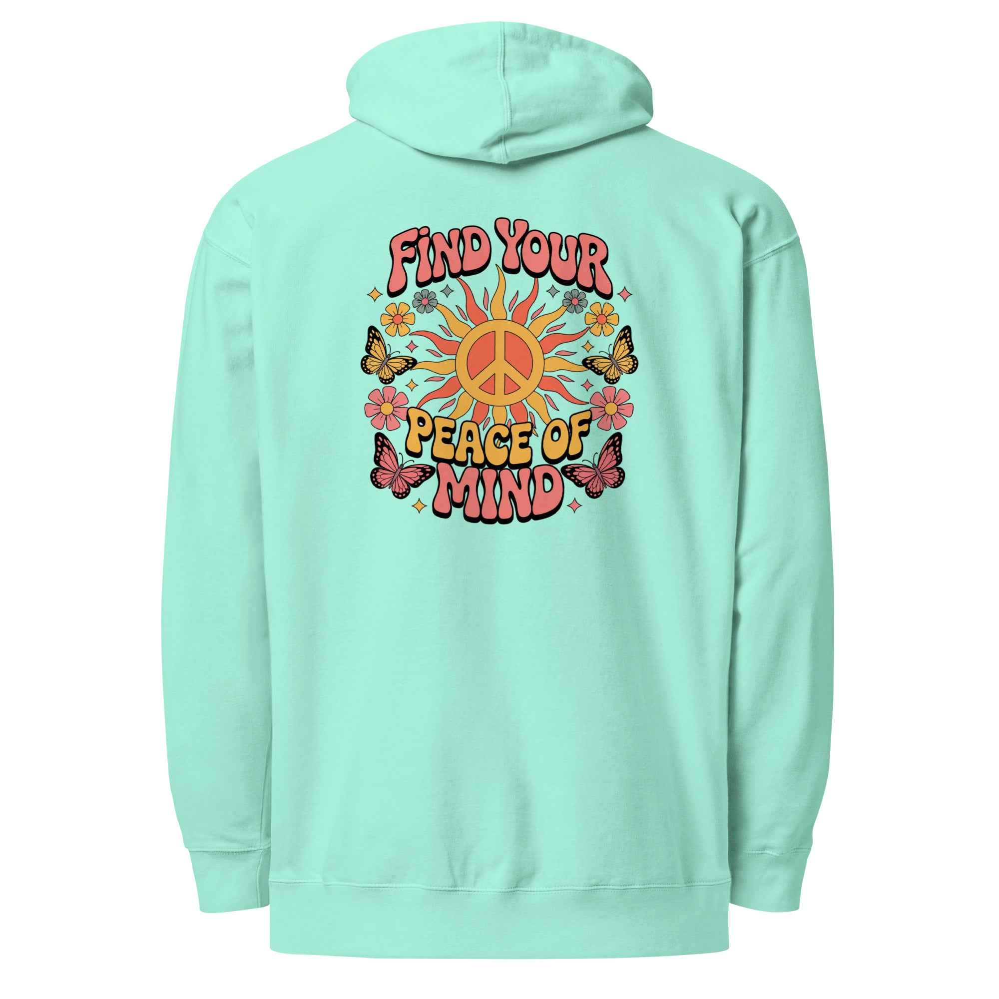 Find You’re Peace of Mind - Hoodie